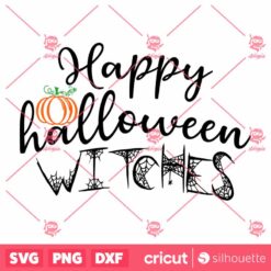 Happy Halloween Witches Halloween SVG Horror SVG