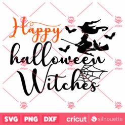 Happy Halloween Witches Horror Halloween Halloween SVG Horror SVG