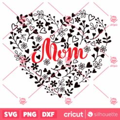 Heart Mom SVG, Mothers Day SVG, Mom SVG, Mom Life SVG, Mothers Gift SVG