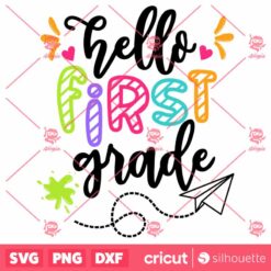 Hello First Grade SVG First Day Of School SVG