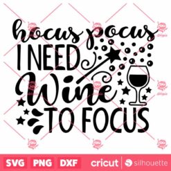 Hocus Pocus I Need Wine To Focus Halloween SVG Horror SVG