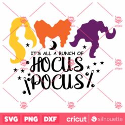 Hocus Pocus Its All A Bunch Of Halloween SVG Horror SVG