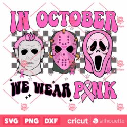 Horror In October We Wear Pink SVG Cancer SVG