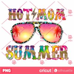 Hot Mom Summer PNG Sublimation Hello Summer Sublimation