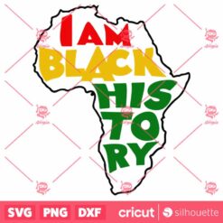 I Am Black History SVG Black History SVG