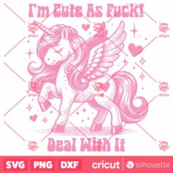 I Am Cute Af Deal With It SVG Cute Horse Unicorn SVG