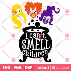 I Cant Smell Children SVG Sanderson Sisters Halloween Quarantine SVG