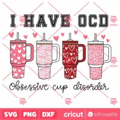 I Have Ocd Obsessive Cup Disorder SVG