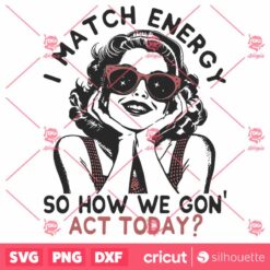 I Match Energy SVG Retro Shirt Design SVG