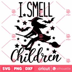 I Smell Children Girl Witch Halloween SVG Horror SVG