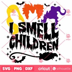 I Smell Children SVG Sanderson Sisters Halloween Witches SVG