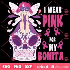 I Wear Pink For My Bonita Breast Cancer Sugar Dead Skull SVG