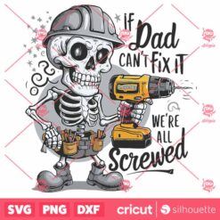 If Dad Cant Fix It We Are All Screwed Skull Dad SVG