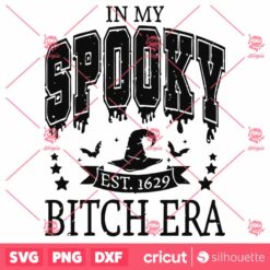 In My Spooky Bitch Era SVG, In My Spooky Bitch Era SVG, Halloween SVG, Halloween SVG