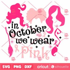 In October We Wear Pink Hocus Pocus SVG