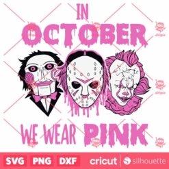 In October We Wear Pink Horror SVG BreastCancer SVG