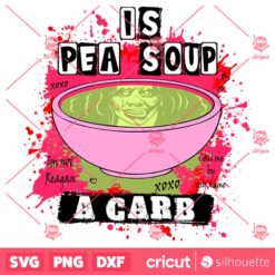 Is Pea Soup A Carb SVG Halloween Horror SVG