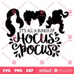 Its All A Bunch Of Hocus Pocus Halloween SVG Horror SVG