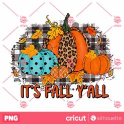 Its Fall Yall Pumpkin PNG Sublimation Design