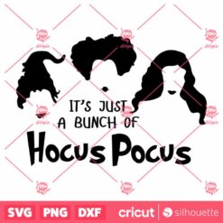 Its JustA Bunch Of Hocus Pocus Halloween SVG Horror SVG