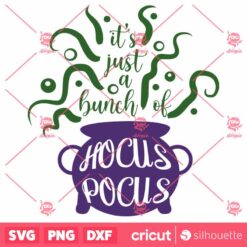 Its JustA Bunch Of Hocus Pocus Happy Halloween Festival Halloween SVG Horror SVG