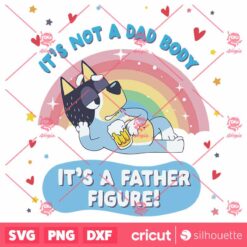 Its Not A Dad Body Its A Father Figure SVG