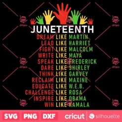 Juneteenth Dream Like Leaders SVG Freedom Day SVG