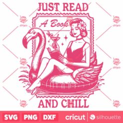 Just Read A Book Chill SVG, File Trendy Vintage Bookish Retro Art Summer Vacation Design For Graphic Tees