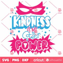 Kindness Is My Superpower SVG Girl Superpower SVG