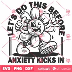 Lets Do This Before Anxiety Kicks In SVG Retro Shirt Print SVG