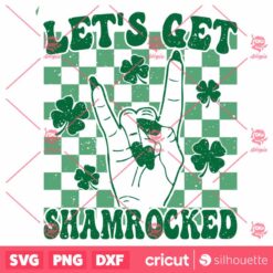 Lets Get Shamrocked SVG stPatrick Day SVG