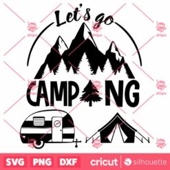 Lets Go Camping SVG Camping Crew SVG