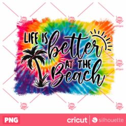 Life Is Better The Beach PNG Sublimation Hello Summer Sublimation