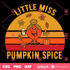 Little Miss Pumpkin Spice SVG Little Miss Thanksgiving Halloween SVG