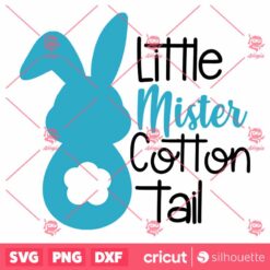 Little Mister Cotton Tail SVG Easter SVG