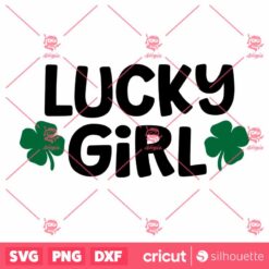 Lucky Girl SVG Saint Patrick Day SVG