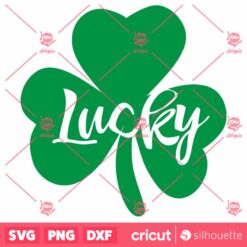 Lucky Shamrock SVG, St Patricks Day SVG, Lucky SVG