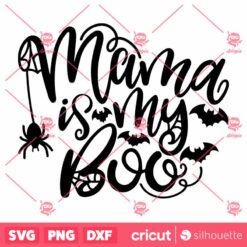 Mama Is My Boo SVG Halloween SVG