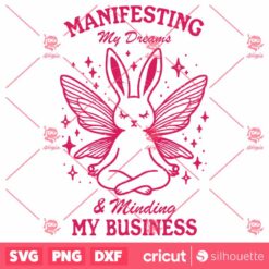 Manifesting My Dreams Fairy Bunny SVG File Trendy Vintage Spiritual Manifesting Design For Graphic Tees