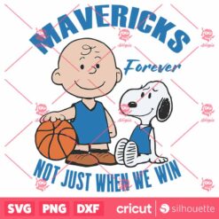 Mavericks Forever Not JustWhen We Win SVG