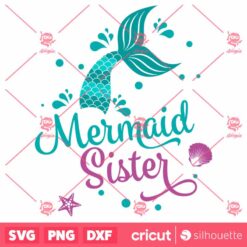 Mermaid Sister SVG Mermaid Tail Birthday Party SVG