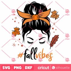 Messy Bun Fall Vibes SVG Thanksgiving SVG