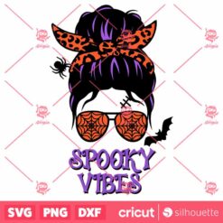 Messy Bun Spooky Vibes SVG Halloween SVG