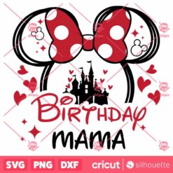 Minnie Mouse Birthday Mama SVG Mothers Day SVG