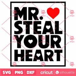 Mr Steal Your Heart SVG Valentines Day Bow Design SVG