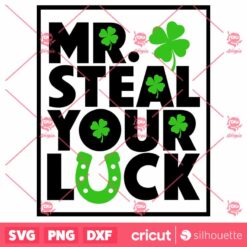 Mr Steal Your Luck SVG stPatricks Boy T Shirt Design SVG