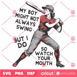 My Boy Might Not Always Swing But Funny Baseball Mom Design Retro Baseball Graphic SVG Baseball Mama Shirt Design