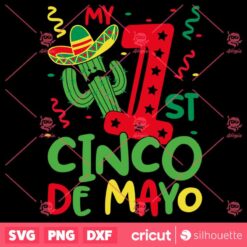 My First Cinco De Mayo SVG Funny Cactus Mexican Fiesta SVG