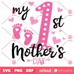 My First Mothers Day SVG 1st Baby Girls Mother Day SVG