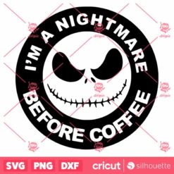 Nightmare Before Coffee SVG Halloween SVG